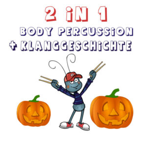 Kürbisfest Klanggeschichte | Body Percussion
