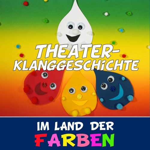 Im Land der Farben  Theater-Klanggeschichte