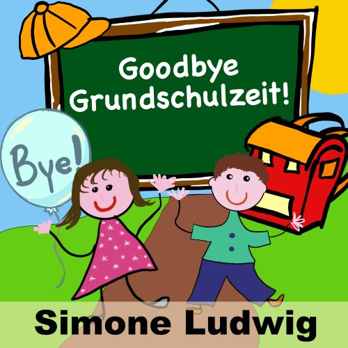 Goodbye Grundschulzeit