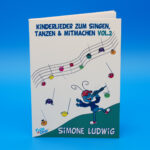 Liederheft "Kinderlieder zum Singen, Tanzen & Mitmachen" Simone Ludwig