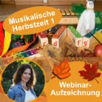 Musikalische Herbstzeit Webinar 1