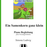 Ein Samenkorn ganz klein Pianobegleitung