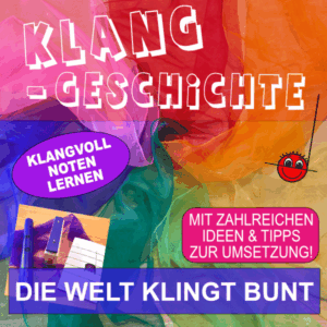 Die Welt klingt bunt Klanggeschichte