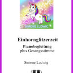 Einhornglitzerzeit Pianobegleitung Noten