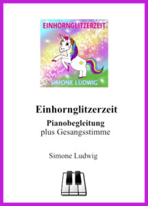 Einhornglitzerzeit Pianobegleitung Noten