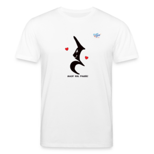 T-Shirt "Mach' mal Pause"