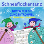 Schneeflockentanz Noten für die Zungentrommel