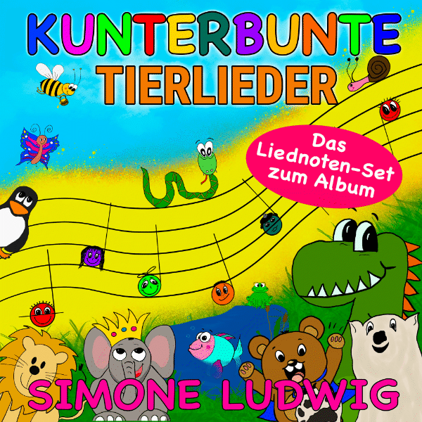 Kunterbunte Tierlieder Liednotenset von Simone Ludwig