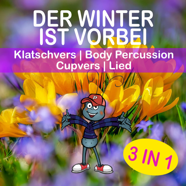Der Winter ist vorbei 3in1 Klatschvers, Body Percussion, Cupvers, Lied