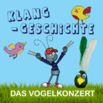 Klanggeschichte Das Vogelkonzert