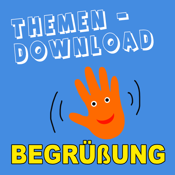 Themendownload zum Thema Begrüßung in Kita, Musikgruppe und Grundschule